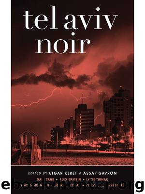 Tel Aviv Noir by Etgar Keret