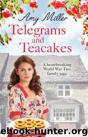 Telegrams and Teacakes: A heartbreaking World War Two family saga by Amy Miller