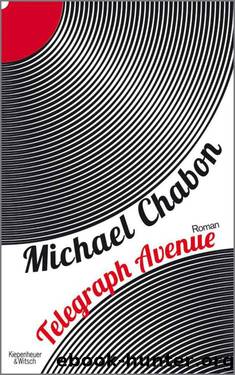 Telegraph Avenue: Roman (German Edition) by Michael Chabon