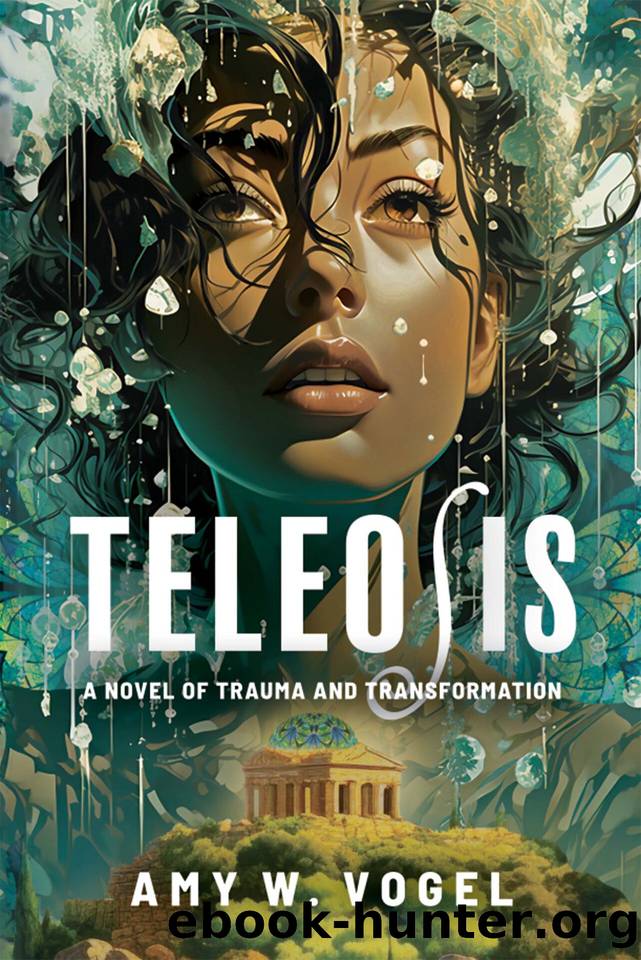 Teleosis: A Novel of Trauma & Transformation by Amy Vogel