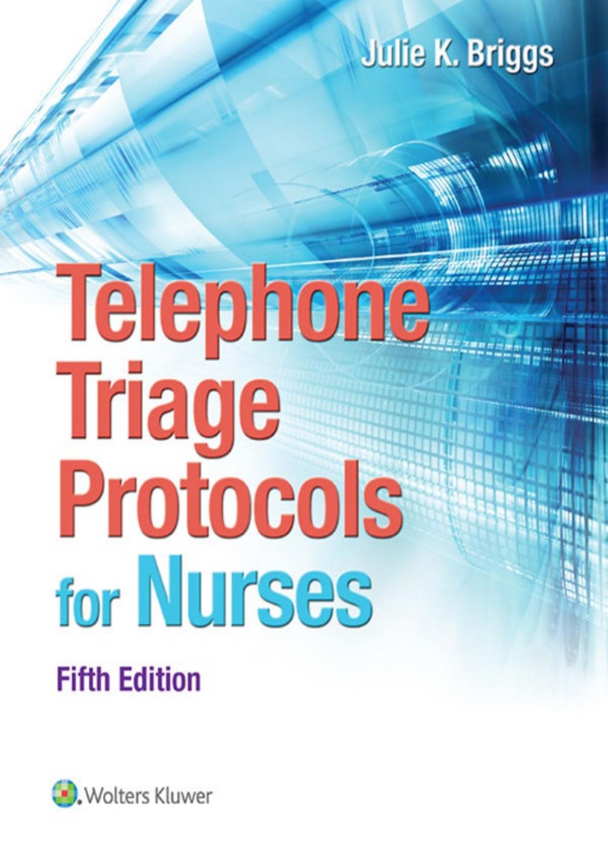 Telephone Triage Protocols for Nurses by Julie K. Briggs
