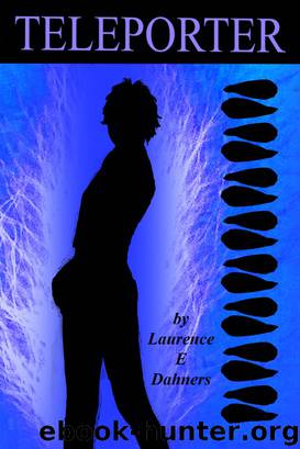 Teleporter (a Hyllis family story #2) by Laurence E Dahners