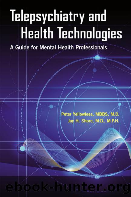 Telepsychiatry and Health Technologies by Yellowlees Peter;Shore Jay H.;