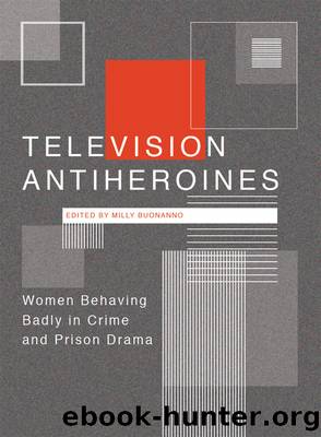 Television Antiheroines by Milly Buonanno