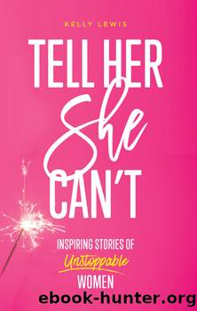 Tell Her She Can't by Kelly Lewis