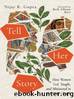 Tell Her Story: How Women Led, Taught, and Ministered in the Early Church by Nijay K. Gupta