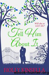 Tell Him About It by Holly Kinsella