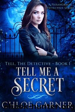 Tell Me A Secret by Chloe Garner