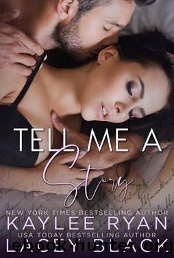 Tell Me A Story by Kaylee Ryan & Lacey Black