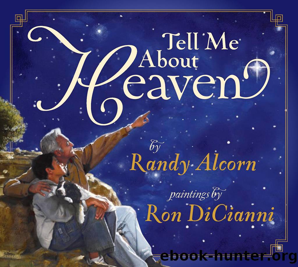 Tell Me About Heaven by Randy Alcorn