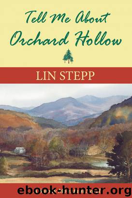 Tell Me About Orchard Hollow by Lin Stepp