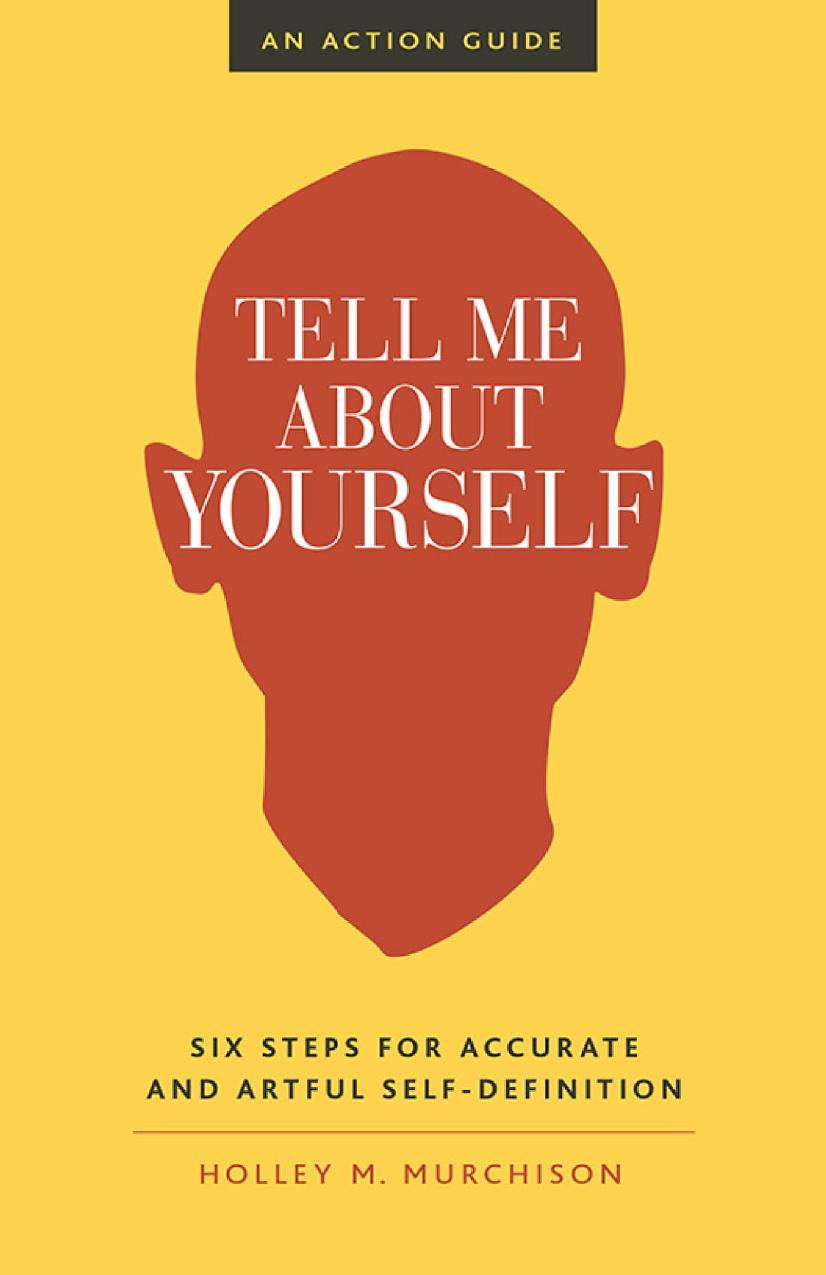 Tell Me About Yourself by Holley M. Murchison