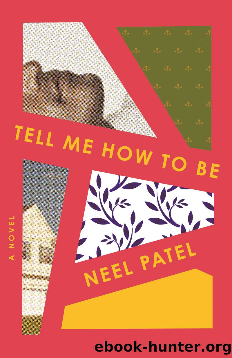 Tell Me How to Be by Neel Patel