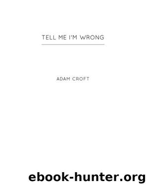 Tell Me I'm Wrong by Adam Croft