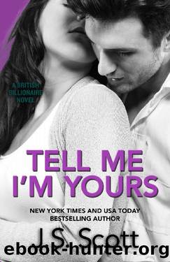 Tell Me I'm Yours: The British Billionaires by Scott J. S