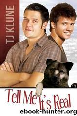 Tell Me It's Real by Klune T. J