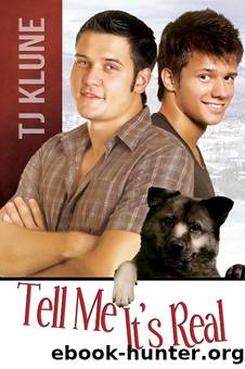 Tell Me It's Real by T. J. Klune