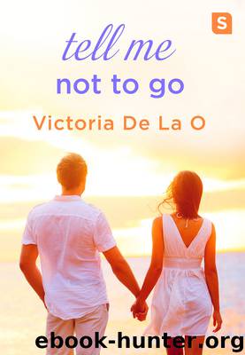 Tell Me Not to Go by Victoria De La O