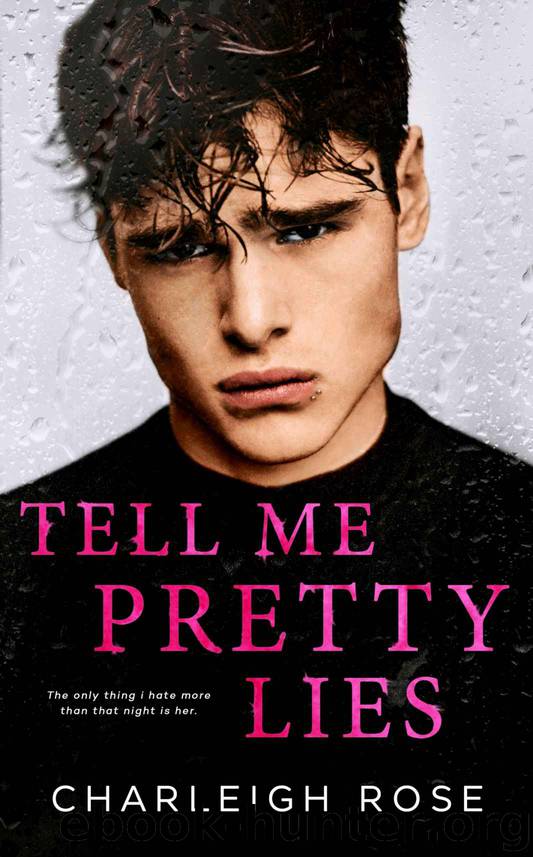 Tell Me Pretty Lies by Rose Charleigh
