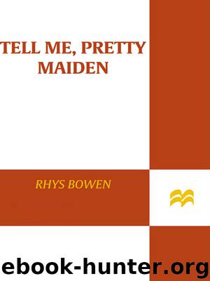 Tell Me Pretty Maiden by Rhys Bowen