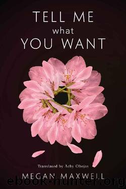 Tell Me What You Want by Megan Maxwell