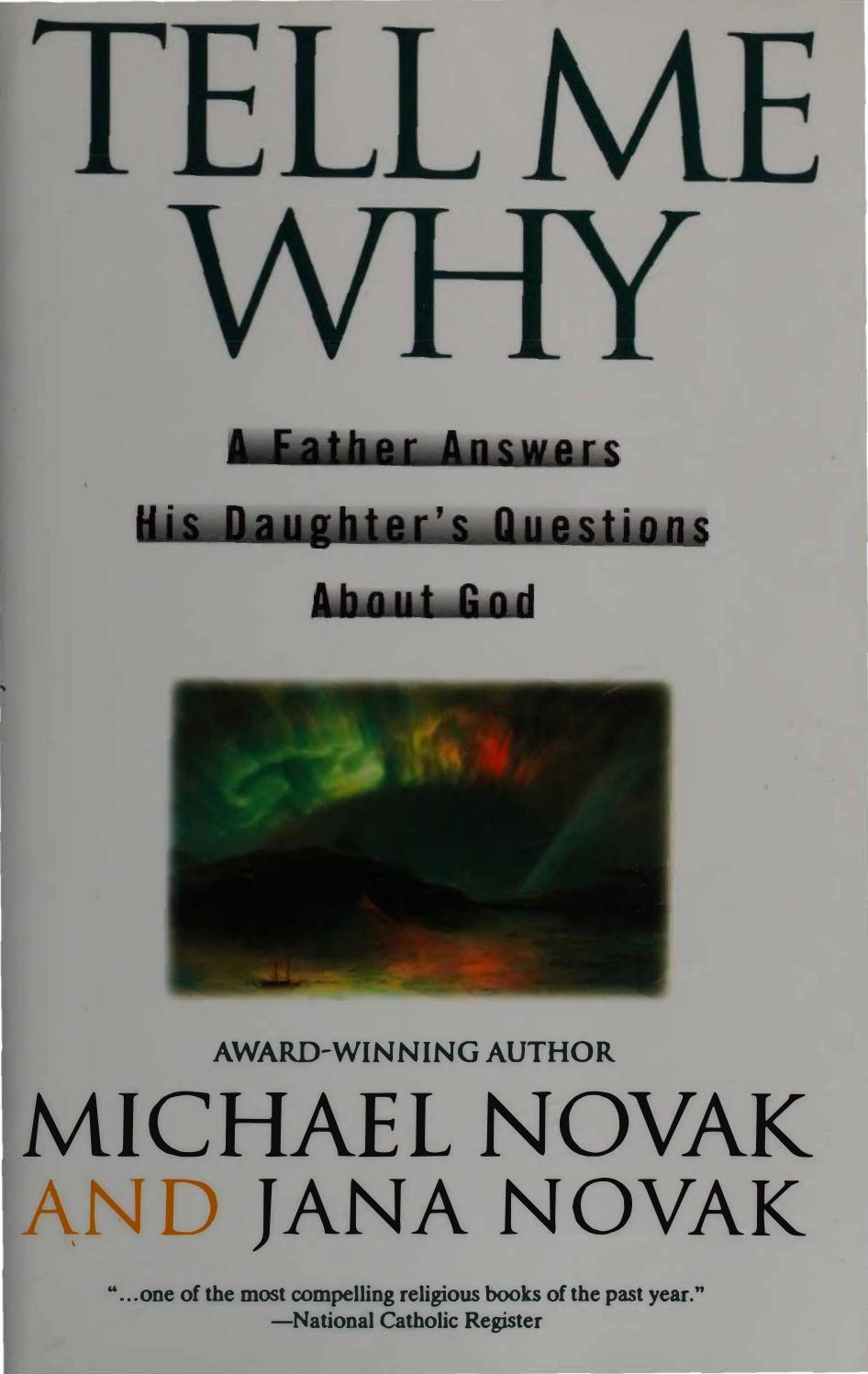 Tell Me Why - Father Answers His Daughter's Questions about God by Michael Novak