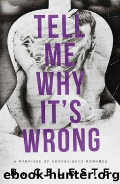 Tell Me Why It's Wrong by B. Celeste