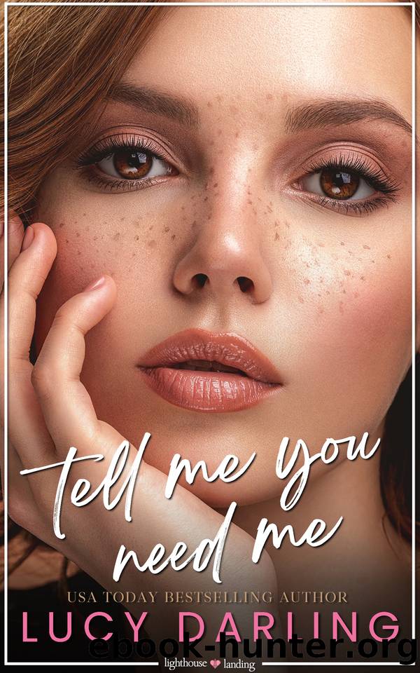 Tell Me You Need Me by Lucy Darling
