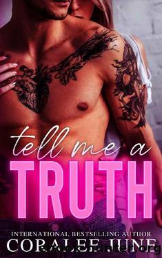 Tell Me a Truth: An Enemies-to-Lovers Romance by CoraLee June