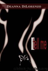 Tell Me by Deanna DiLorenzo