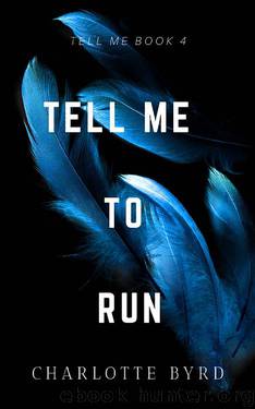 Tell Me to Run by Charlotte Byrd