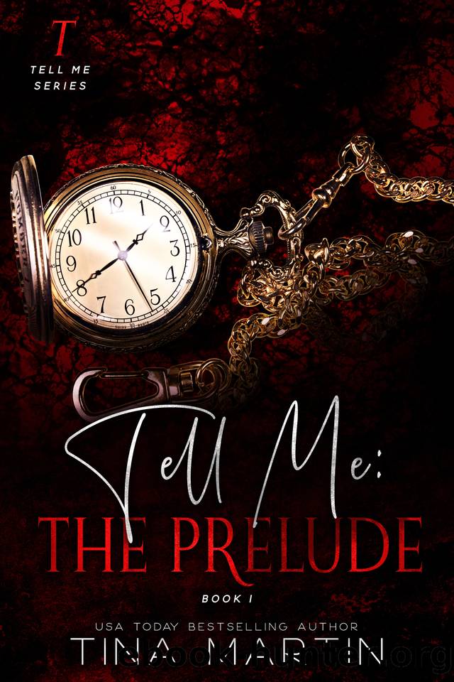 Tell Me: The Prelude (Tell Me Series Book 1) by Tina Martin