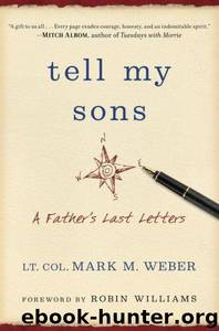 Tell My Sons by Lt Col Mark Weber