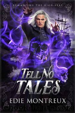 Tell No Tales: MM Pirate Fantasy Romance (Romancing the High Seas Book 2) by Edie Montreux