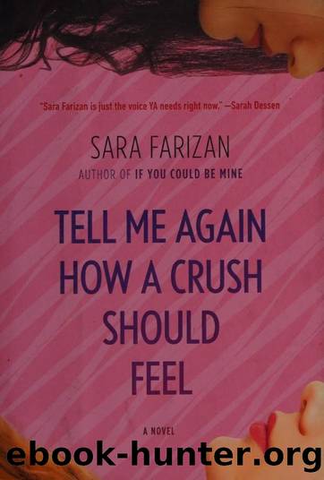 Tell me again how a crush should feel by Farizan Sara author