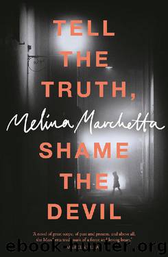 Tell the Truth, Shame the Devil by Melina Marchetta