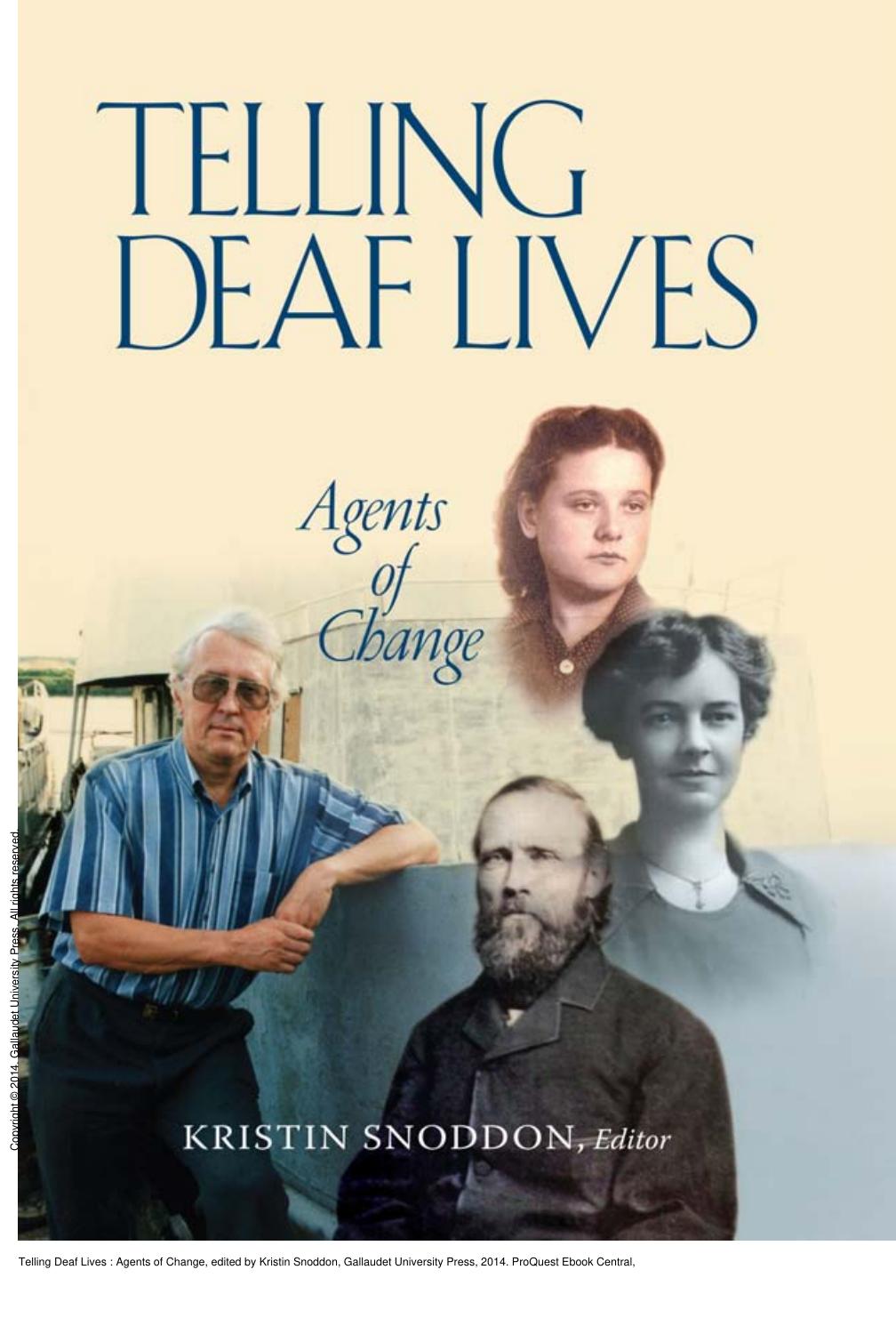 Telling Deaf Lives : Agents of Change by Kristin Snoddon; Anita Small; Joseph J. Murray