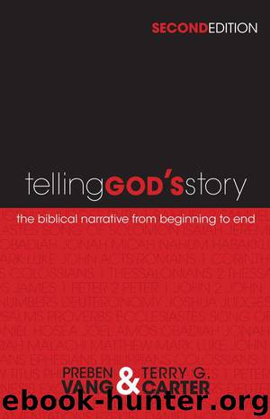 Telling God's Story: The Biblical Narrative from Beginning to End by Vang Preben & Carter Terry G