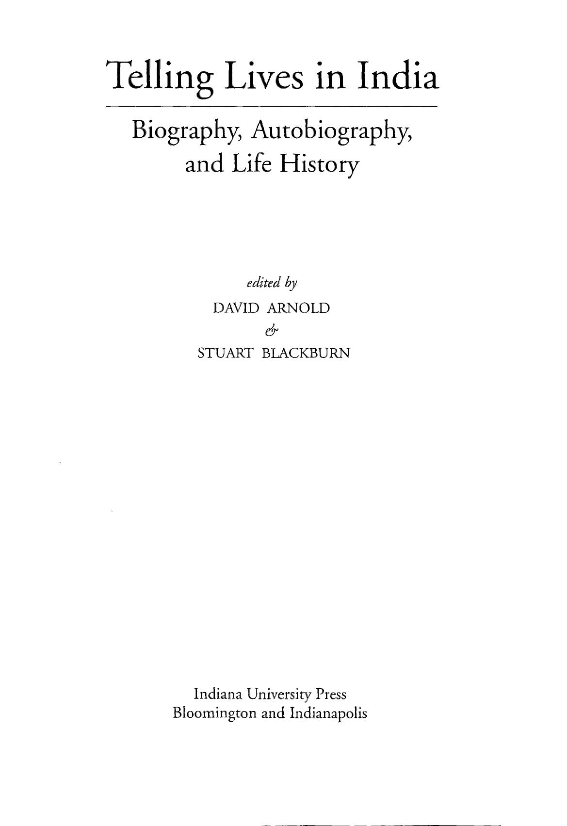 Telling Lives in India: Biography, Autobiography, and Life History by David Arnold Stuart Blackburn