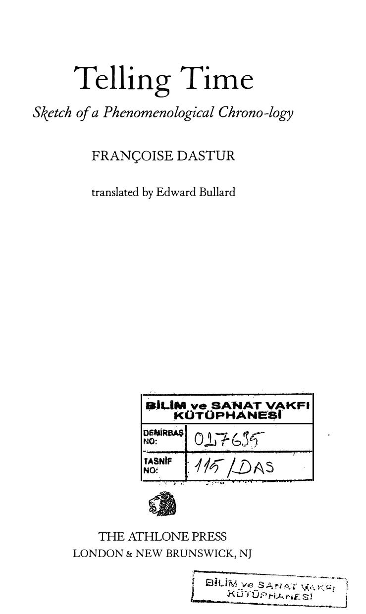 Telling Time: Sketch of a Phenomenological Chrono-Logy (Athlone Contemporary European Thinkers) by Francoise Dastur