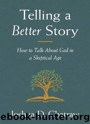 Telling a Better Story by Josh Chatraw