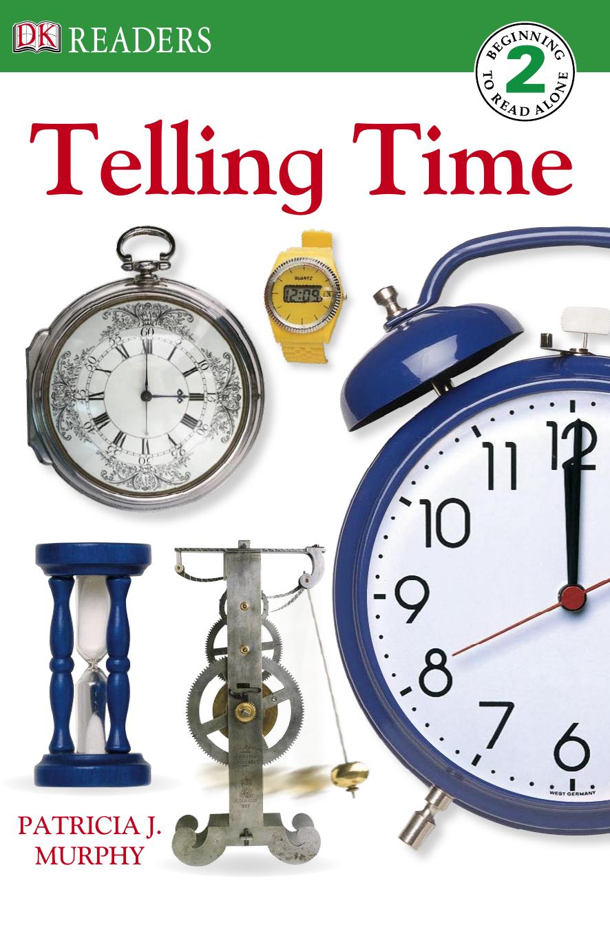 Telling the Time (DK Readers Level 2) by Patricia J. Murphy