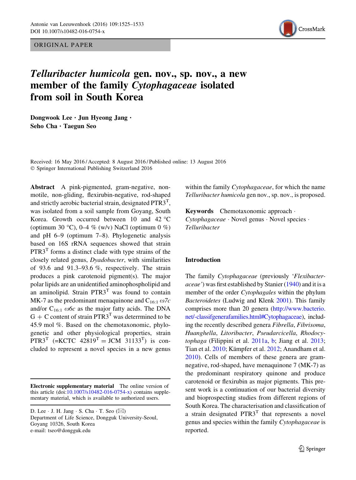 Telluribacter humicola gen. nov., sp. nov., a new member of the family Cytophagaceae isolated from soil in South Korea by Dongwook Lee & Jun Hyeong Jang & Seho Cha & Taegun Seo