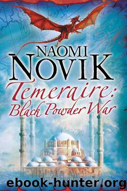 Temeraire 03 - Black Powder War by Naomi Novik