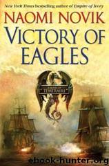 Temeraire 5 - Victory of Eagles by Naomi Novik