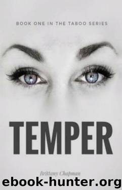 Temper: Book One of the Taboo Series by Brittany Chapman