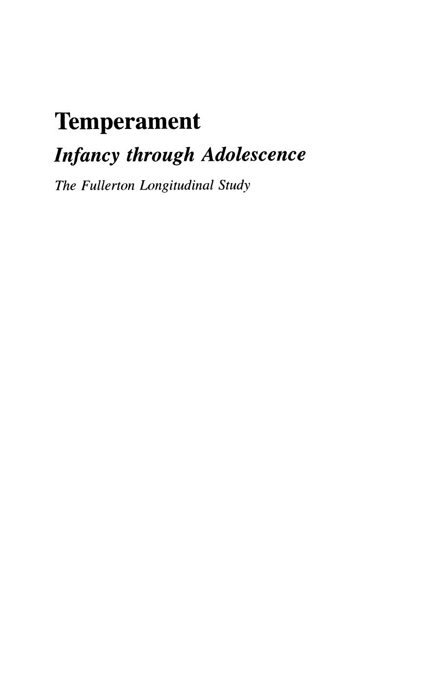 Temperament: Infancy through Adolescence. The Fullerton Longitudinal Study by Diana Wright Guerin Allen W. Gottfried Pamella H. Oliver Craig W. Thomas (auth.)