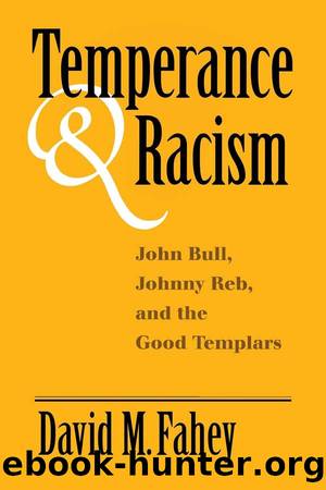 Temperance And Racism by David M. Fahey
