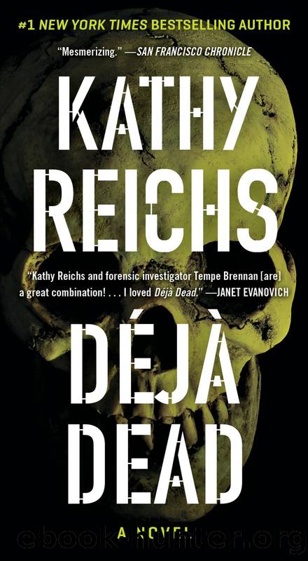 Temperance Brennan 01 - Deja Dead by Kathy Reichs
