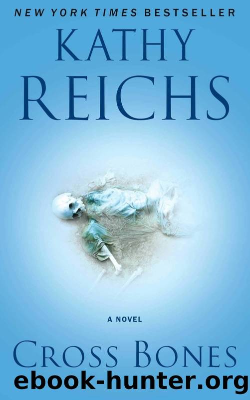 Temperance Brennan 08 - Cross Bones by Kathy Reichs